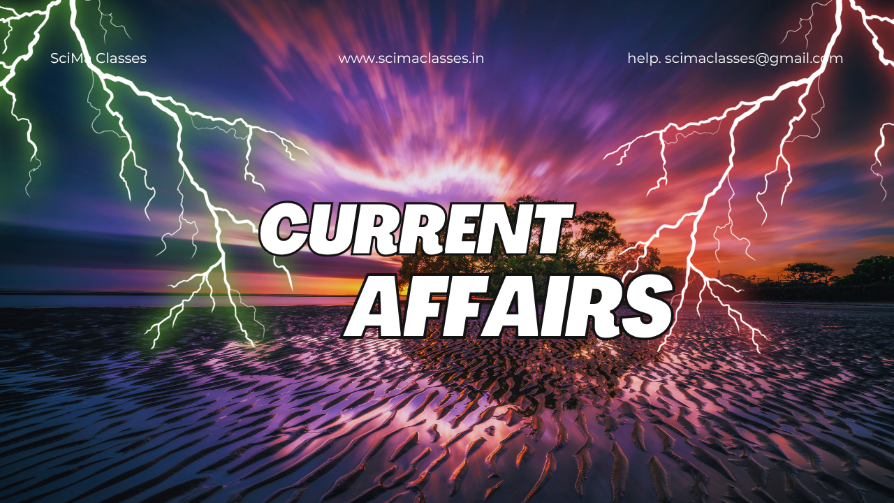 करेंट अफेयर्स : 7 मई 2026 | Daily Current Affairs & Static GK